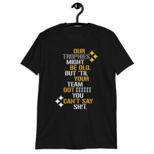 "Our Trophies" Short-Sleeve Unisex T-Shirt