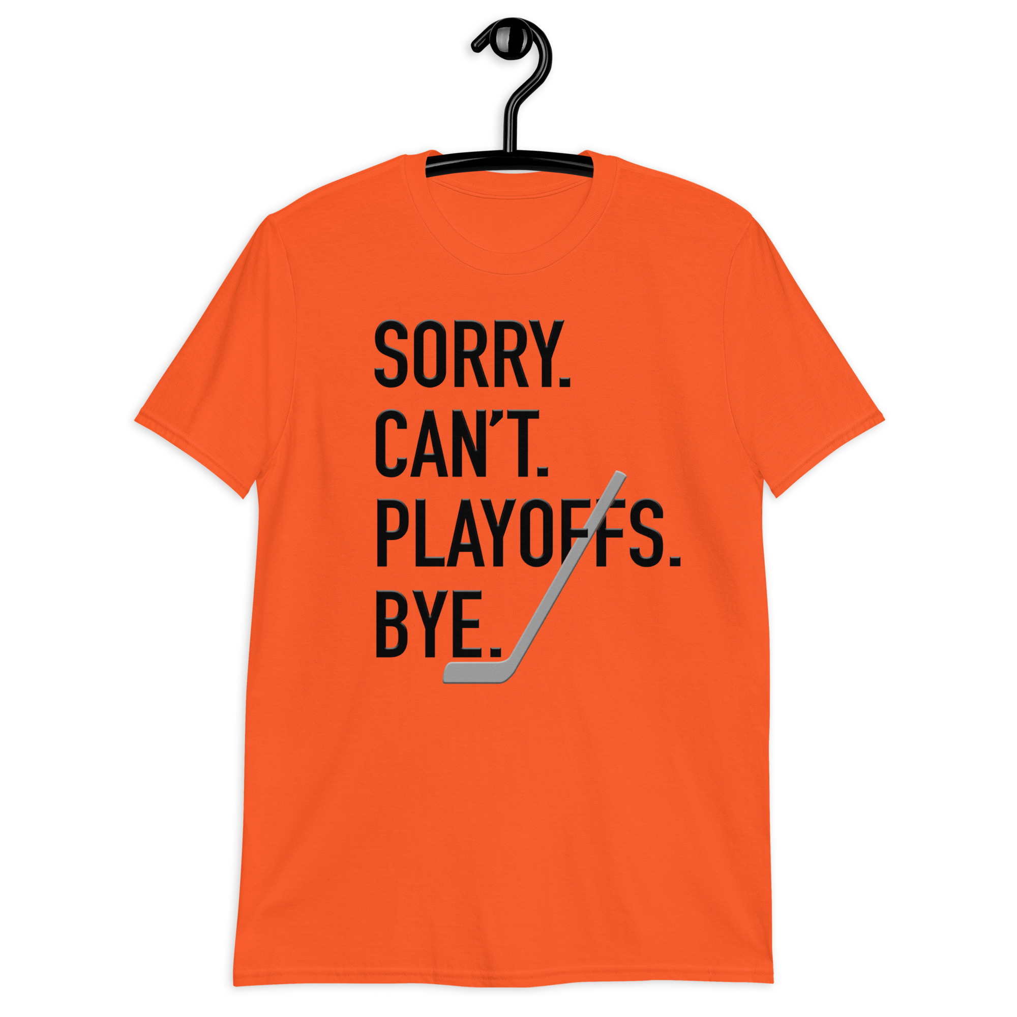 “Sorry. Can’t. Playoffs. Bye.” Short-Sleeve Unisex T-Shirt