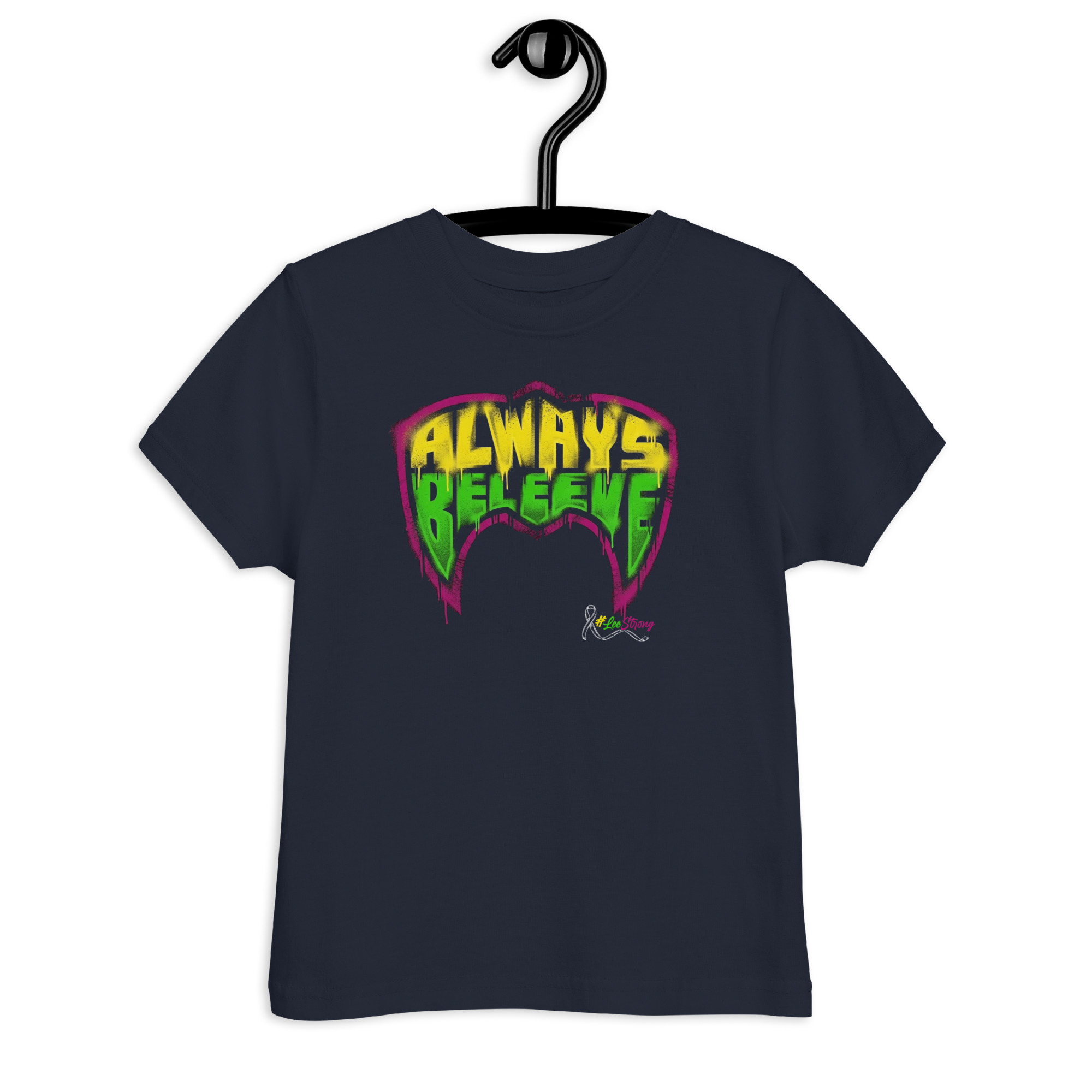 “ALWAYS BELEEVE” Toddler T-Shirt