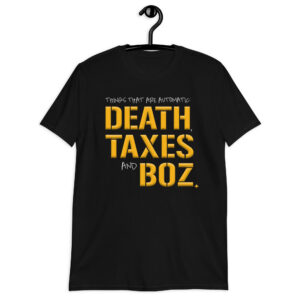 "Death, Taxes and BOZ" Short-Sleeve Unisex T-Shirt