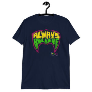 "ALWAYS BELEEVE" Short-Sleeve Unisex T-Shirt